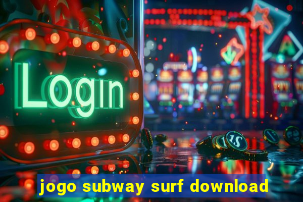 jogo subway surf download